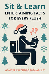 Advent Calendar 2024 Adult: Sit & Learn: Entertaining Facts for Every Flush!